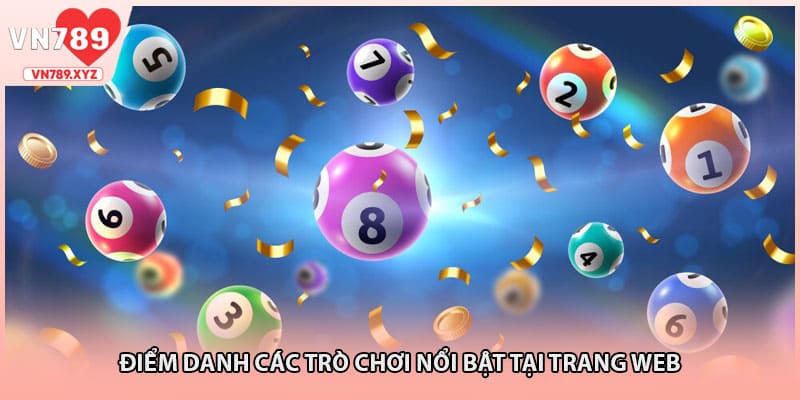 Điểm danh các trò chơi nổi bật tại trang web